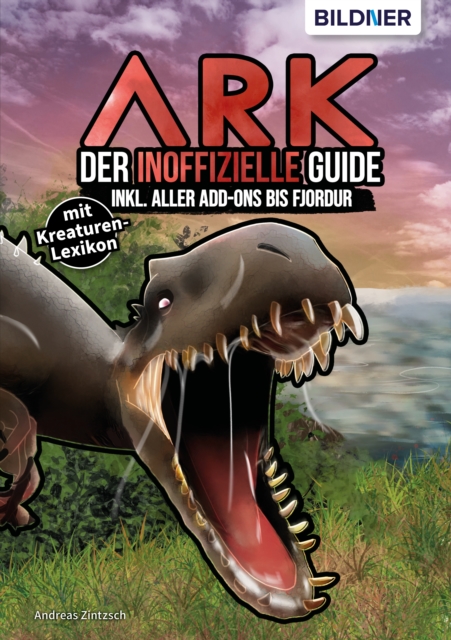 ARK - Der große inoffizielle Guide inkl. aller Addons bis Fjordur