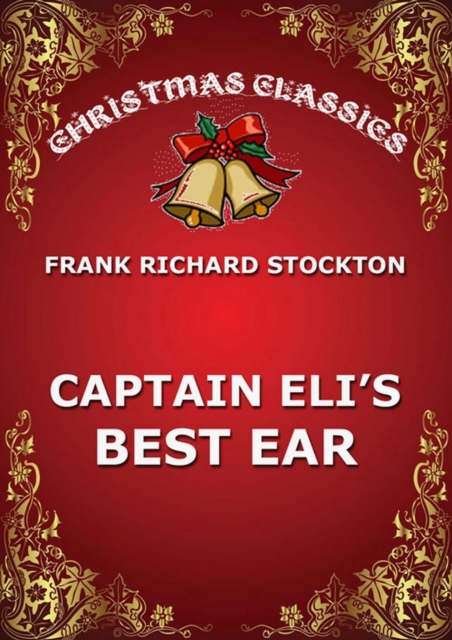 Captain Eli's Best Ear