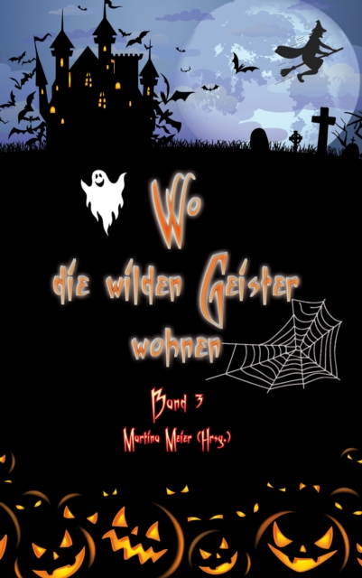 Wo die wilden Geister wohnen Band 3