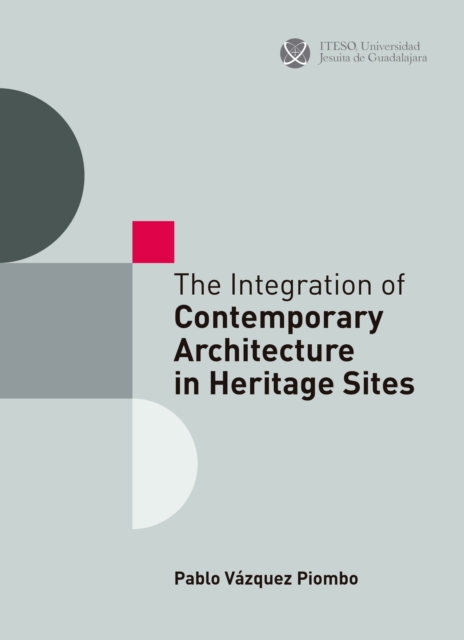 Integration of Contemporary Architecture in Heritage Sites