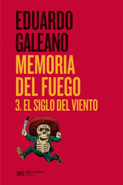 Memoria del fuego 3: El siglo del viento