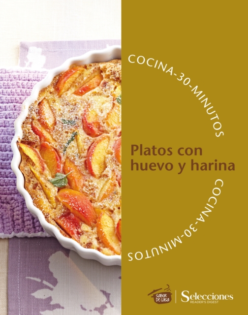 Cocina en 30 minutos: Platos con huevo y harina 
