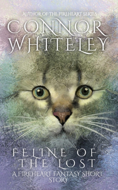Feline of The Lost: A Fireheart Fantasy Short Story