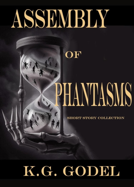 Assembly of Phantasms: Short Story Collection