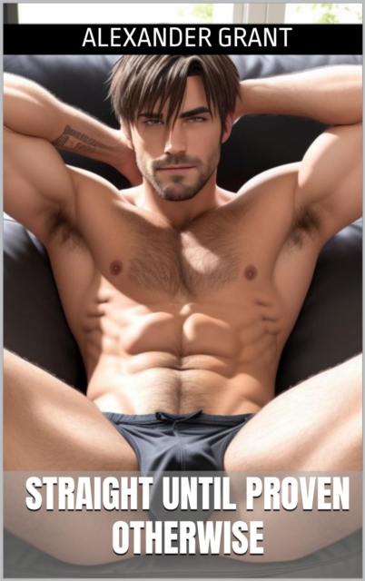 Straight Until Proven Otherwise