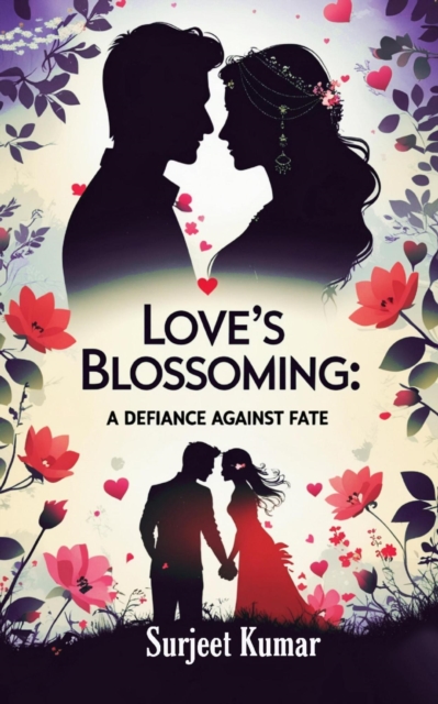 Love's Blossoming: A Defiance of Fate