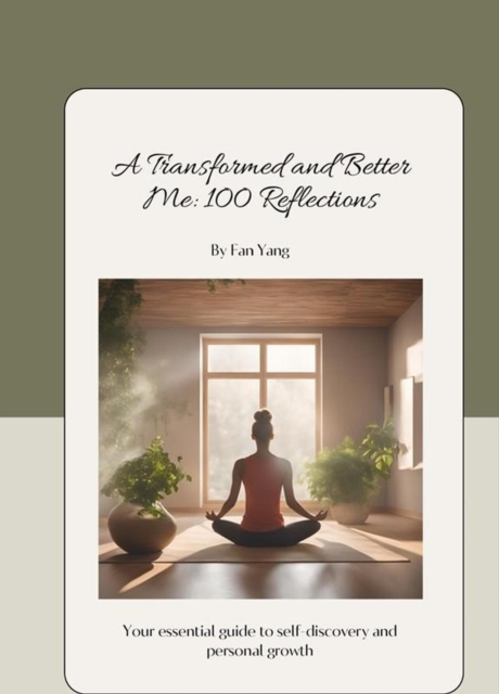 Transformed and Better Me: 100 Reflections