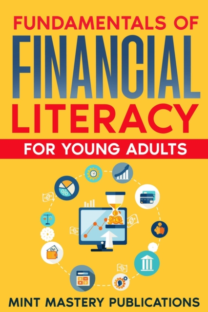 Fundamentals of Financial Literacy for Young Adults