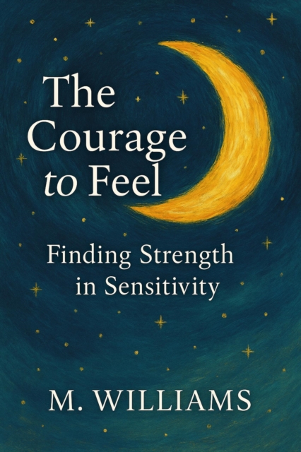 Courage to Feel
