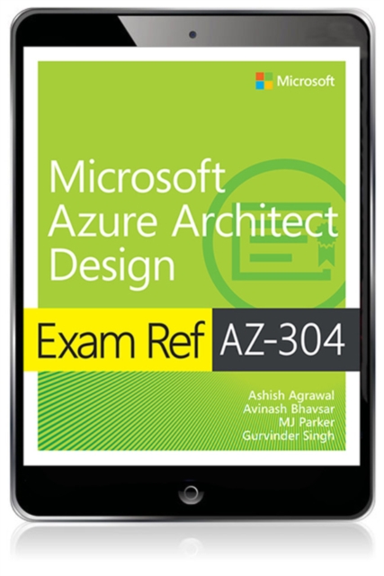 Exam Ref AZ-304 Microsoft Azure Architect Design