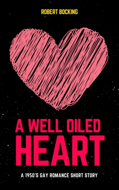 Well Oiled Heart