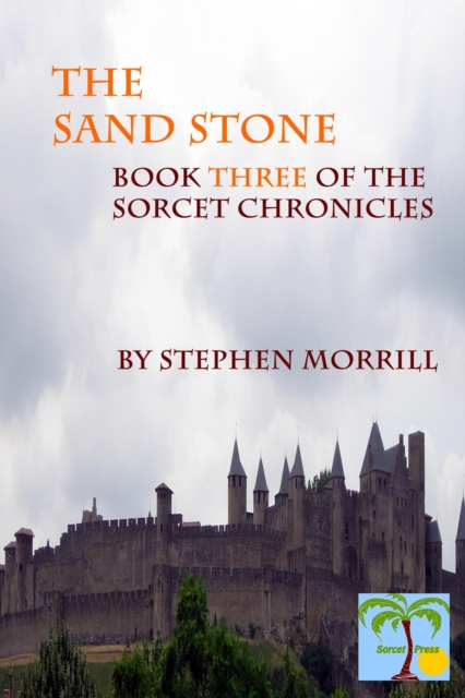 Sandstone: Book Three of the Sorcet Chronicles