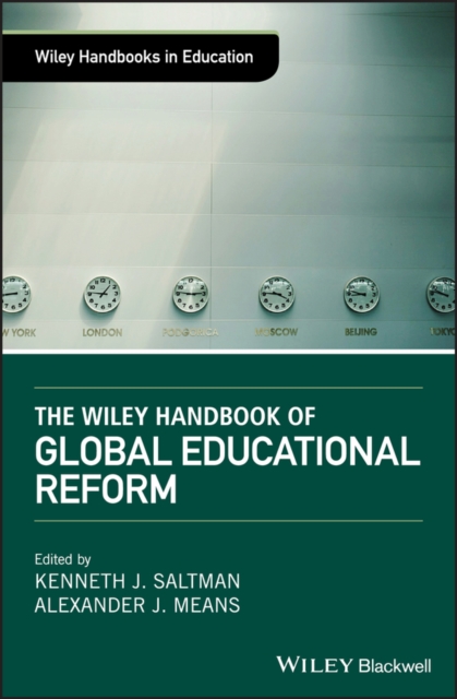 Wiley Handbook of Global Educational Reform