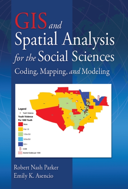 GIS and Spatial Analysis for the Social Sciences