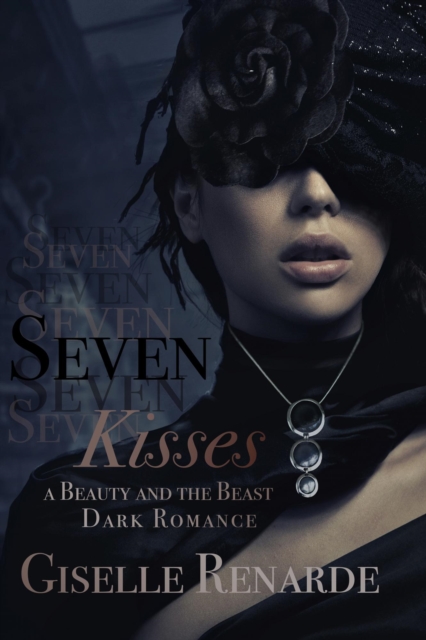Seven Kisses: A Beauty and the Beast Dark Romance