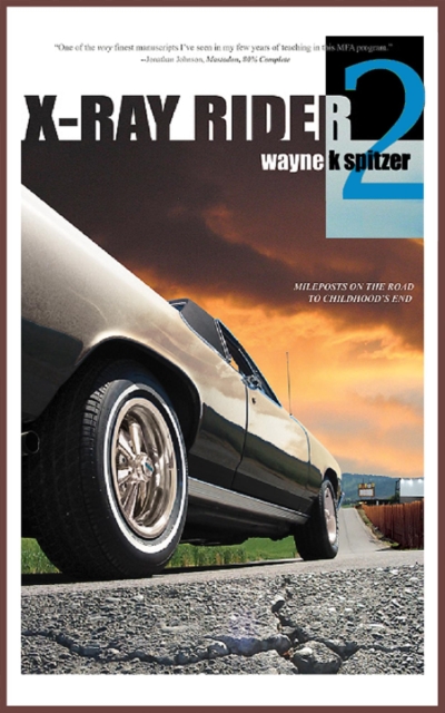 X-Ray Rider 2: Mileposts on the road to childhood's end