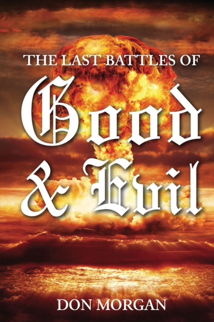 Last Battles of Good and Evil