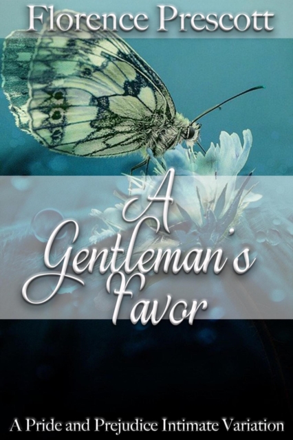Gentleman's Favor: A Pride and Prejudice Intimate Variation