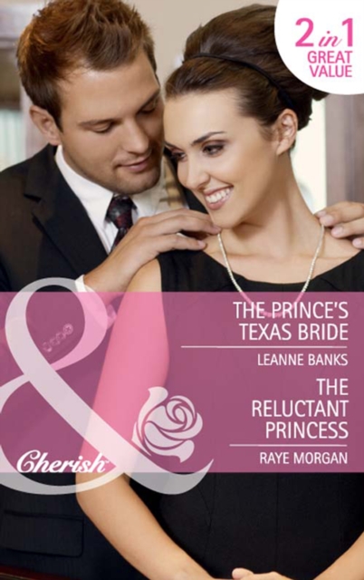 Prince's Texas Bride / The Reluctant Princess