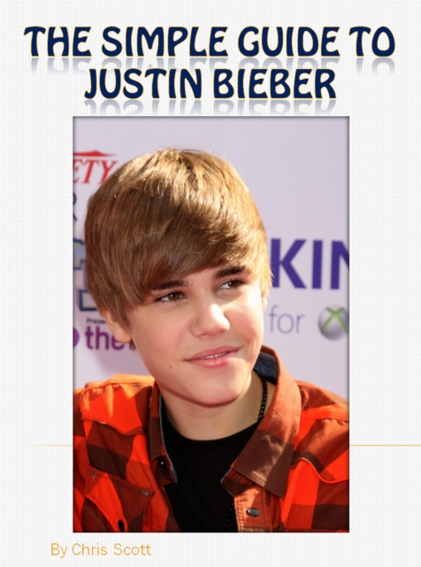 Simple Guide To Justin Bieber