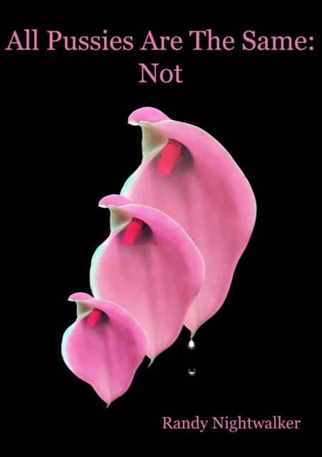 All Pussies Are the Same: Not
