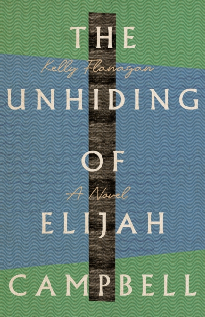 Unhiding of Elijah Campbell