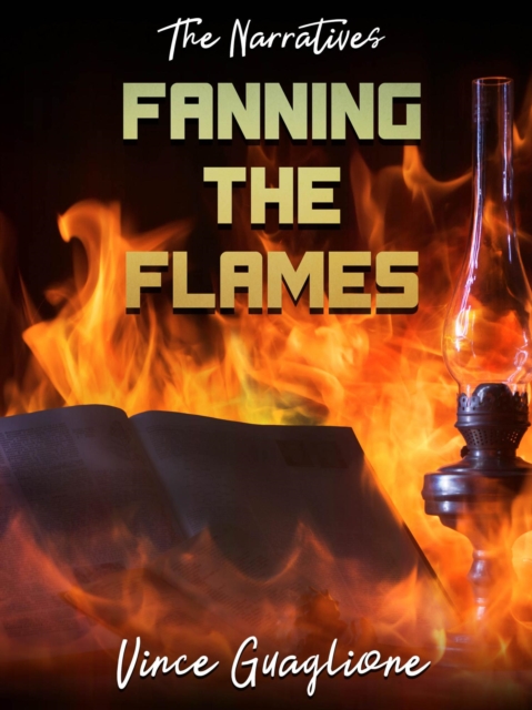 Narratives: Fanning The Flames