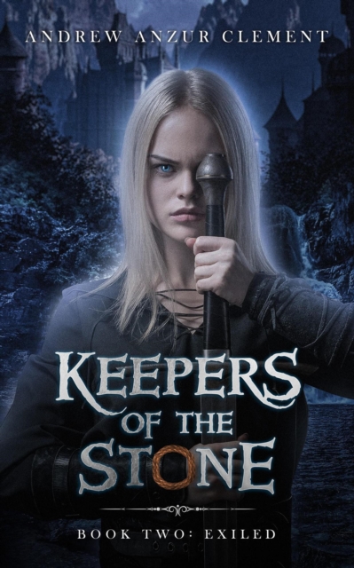 Exiled: Keepers of the Stone Book Two