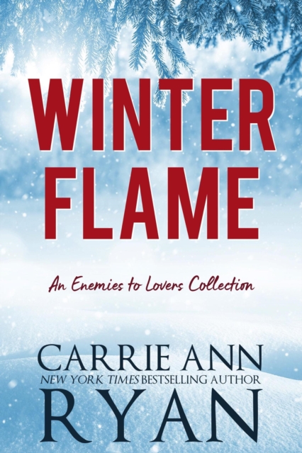 Winter Flame: An Enemies to Lovers Collection