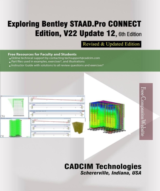 Exploring Bentley STAAD.Pro CONNECT Edition, V22 Update 12, 6th Edition