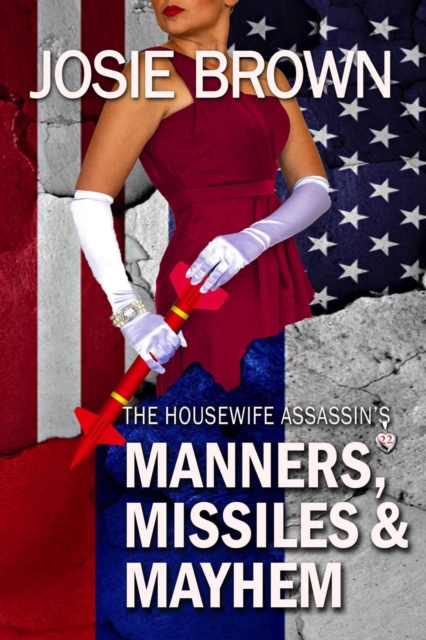 Housewife Assassin's Manners, Missiles and Mayhem