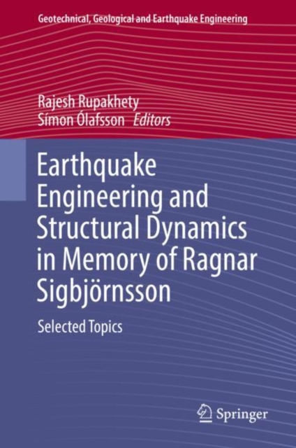 Earthquake Engineering and Structural Dynamics in Memory of Ragnar Sigbjornsson