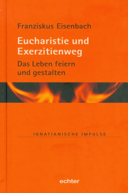 Eucharistie und Exerzitienweg