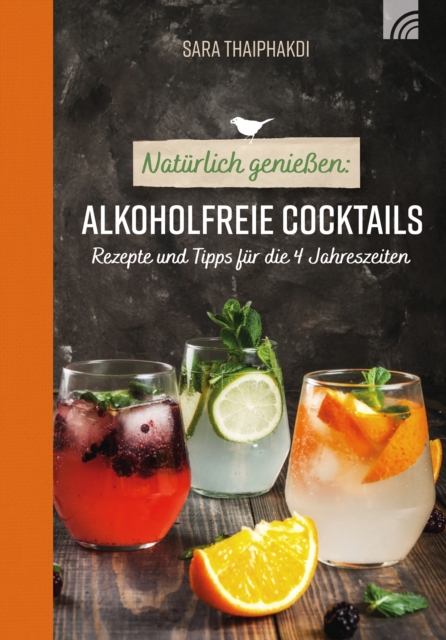 Natürlich genießen: Alkoholfreie Cocktails