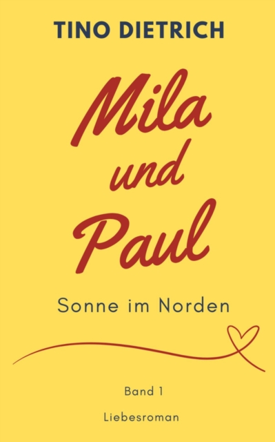 Mila und Paul: Sonne im Norden