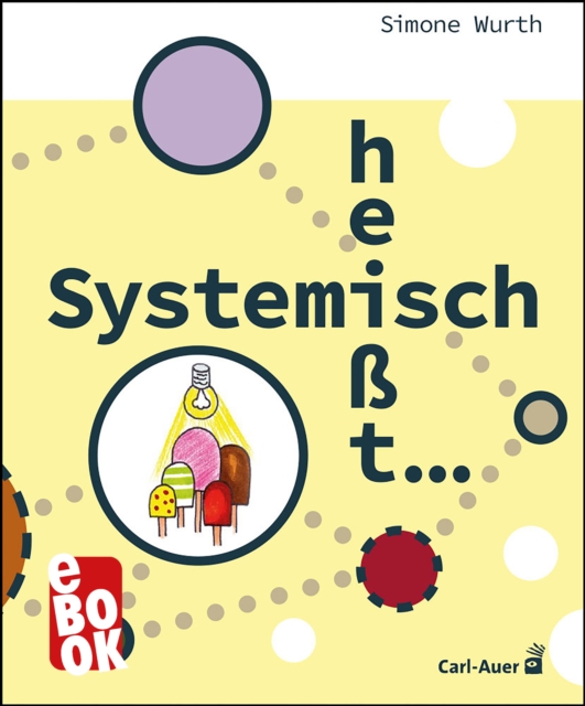 Systemisch heißt ...