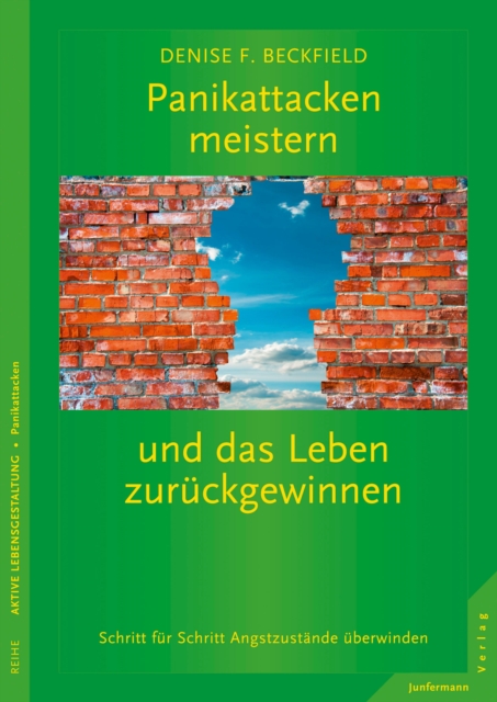 Panikattacken meistern und das Leben zurückgewinnen