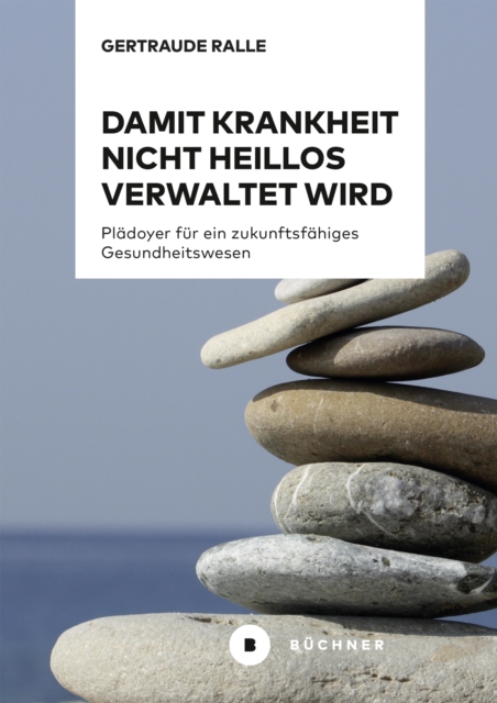 Damit Krankheit nicht heillos verwaltet wird