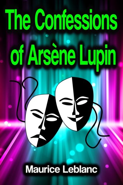 Confessions of Arsene Lupin