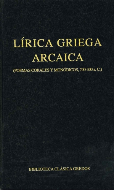 Lírica griega arcaica (poemas corales y monódicos, 700-300 a.C.)