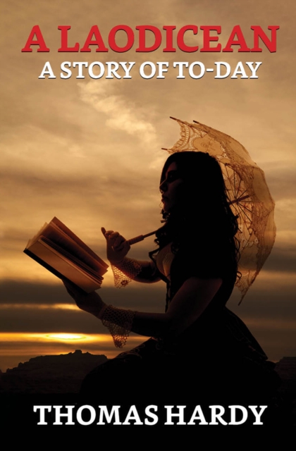 Laodicean : A Story of To-day