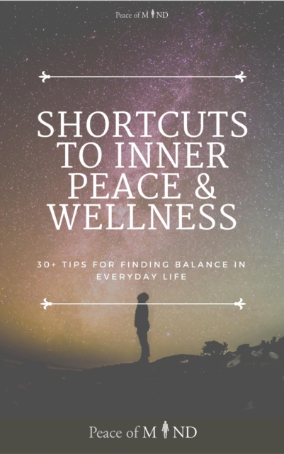 Shortcuts to Inner Peace and Wellness