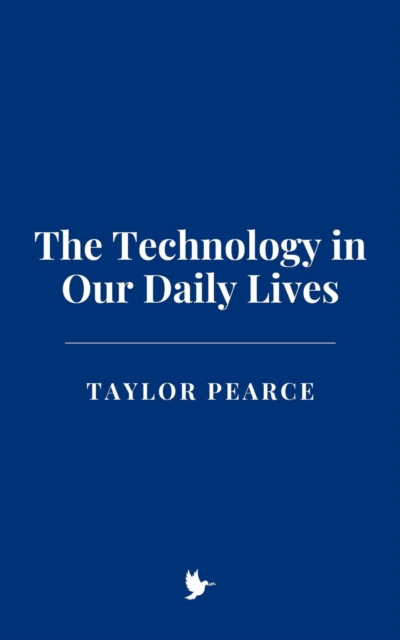 Technology in Our Daily Lives