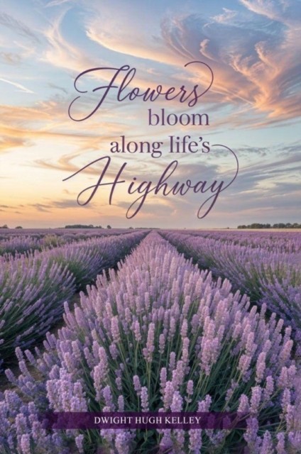 Flowers Bloom Along Life's Highway