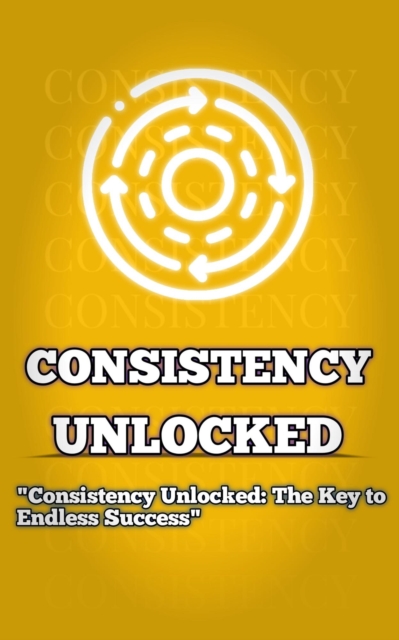 Consistency Unlocked