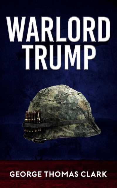 Warlord Trump