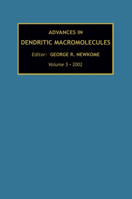 Advances in Dendritic Macromolecules