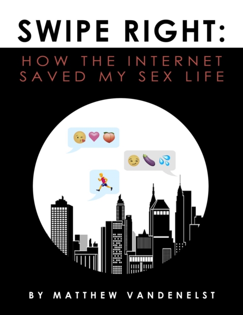 Swipe Right: How The Internet Saved My Sex Life