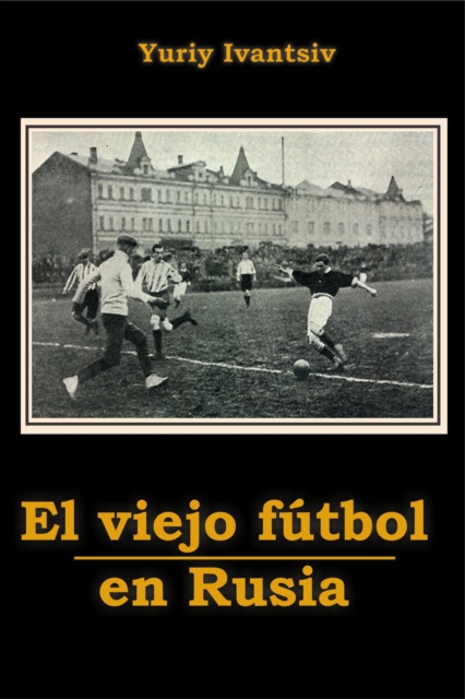 El viejo futbol en Rusia