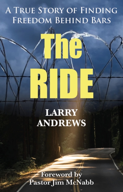 Ride: A True Story of Finding Freedom Behind Bars